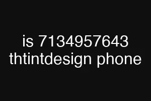 is 7134957643 thtintdesign phone